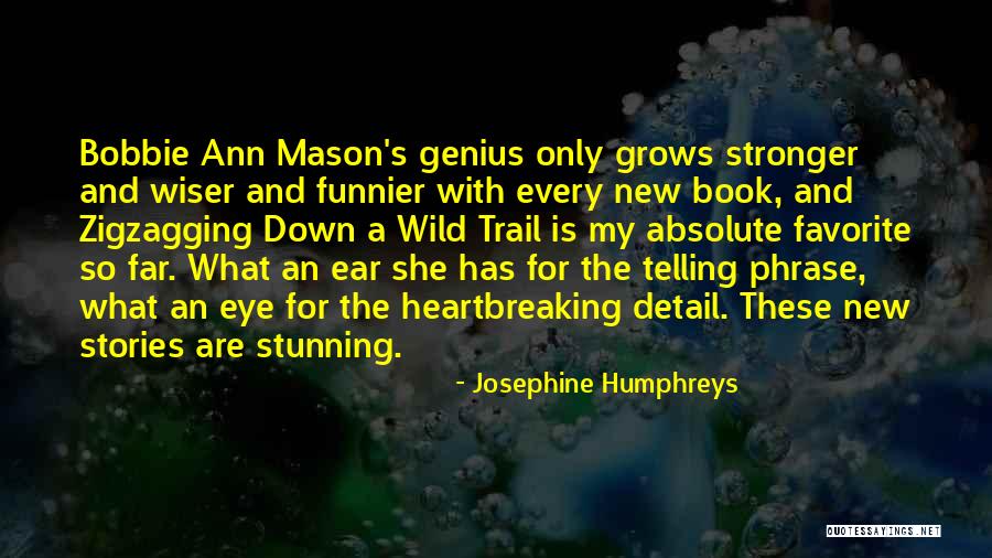 Josephine Humphreys Quotes 1222559 Josephine Humphreys Quotes 1222559