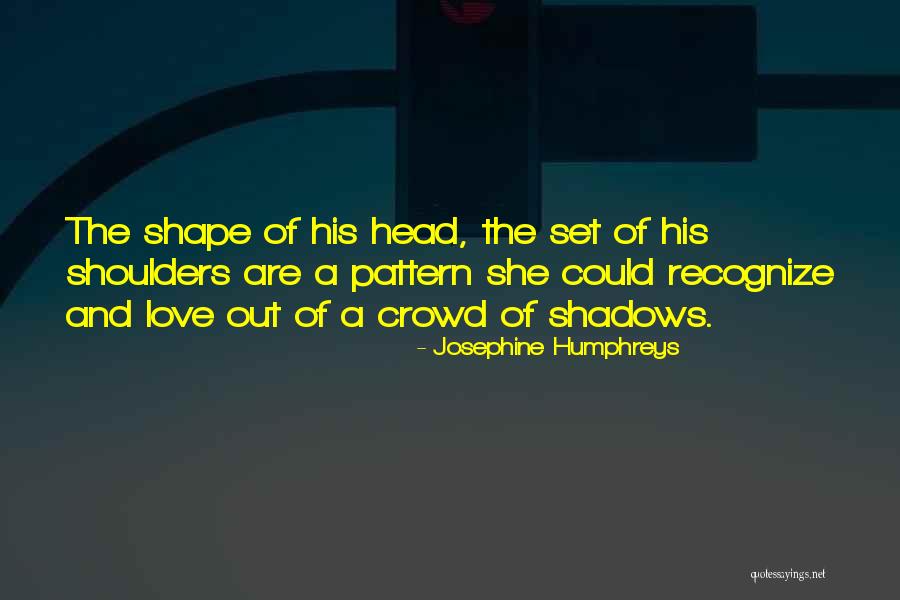 Josephine Humphreys Quotes 1704559 Josephine Humphreys Quotes 1704559