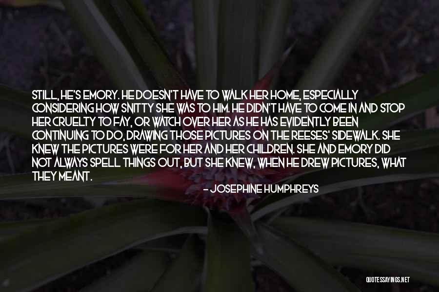 Josephine Humphreys Quotes 1718254 Josephine Humphreys Quotes 1718254