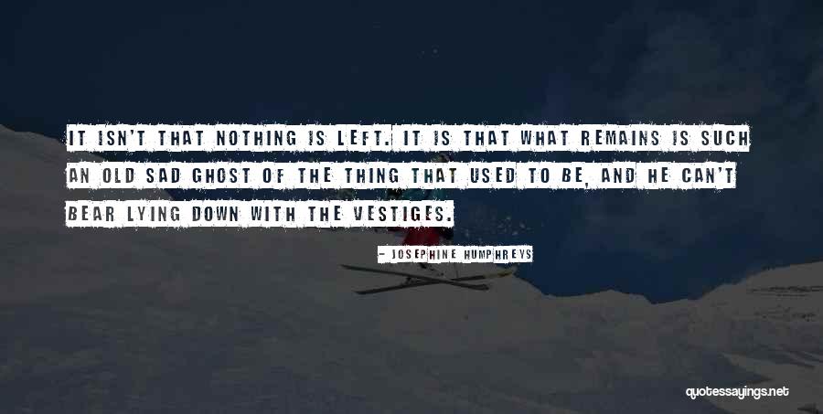 Josephine Humphreys Quotes 642272 Josephine Humphreys Quotes 642272