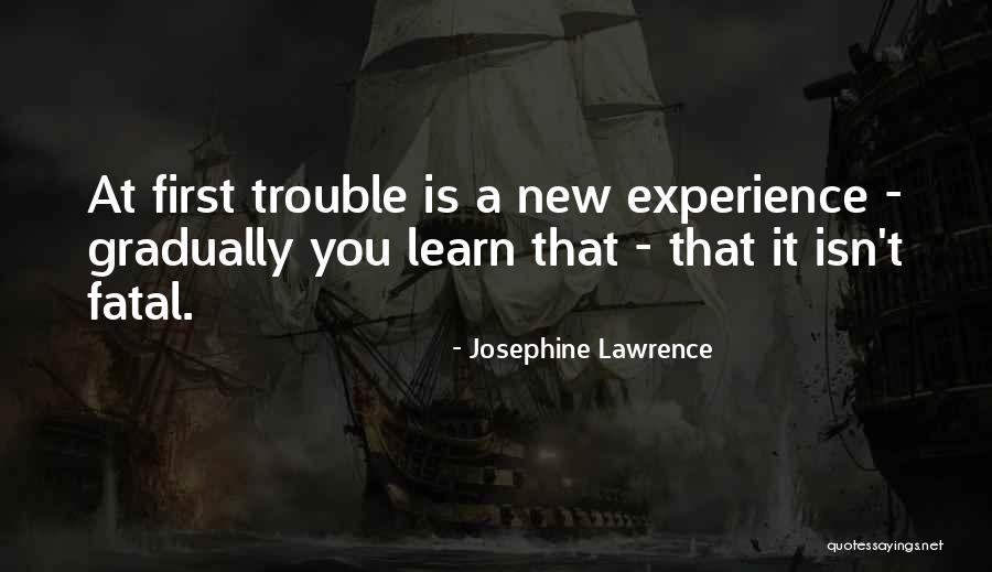 Josephine Lawrence Quotes 1732505