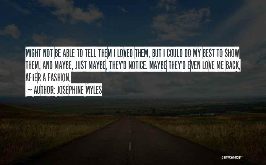 Josephine Myles Quotes 1517474