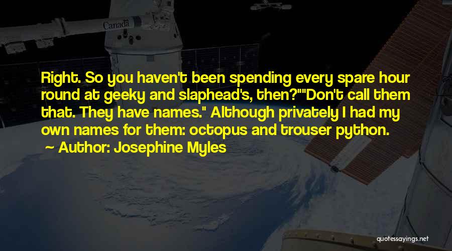 Josephine Myles Quotes 1810607