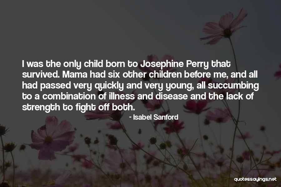 Josephine Perry Quotes By Isabel Sanford Josephine Perry Quotes By Isabel Sanford