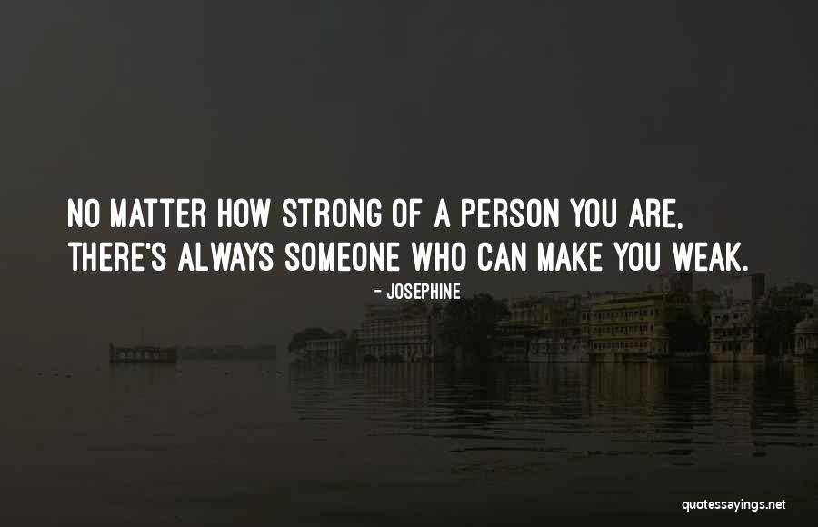Josephine Quotes 1150965 Josephine Quotes 1150965