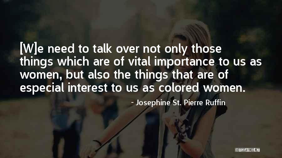 Josephine St. Pierre Ruffin Quotes 622885 Josephine St. Pierre Ruffin Quotes 622885