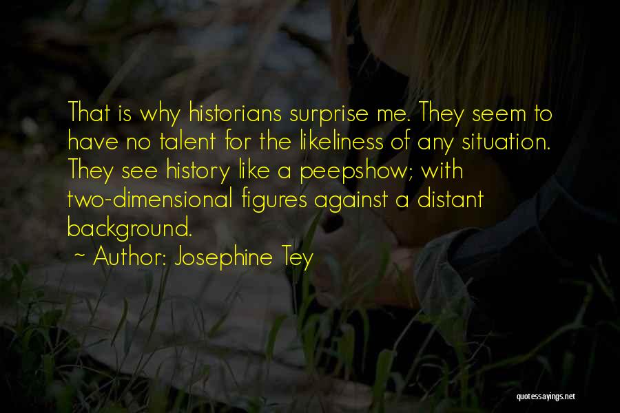 Josephine Tey Quotes 1418923