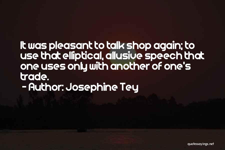 Josephine Tey Quotes 1731882