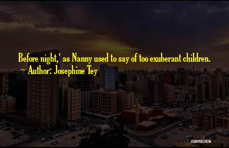 Josephine Tey Quotes 1741803