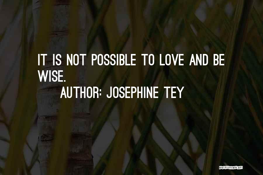 Josephine Tey Quotes 2136992