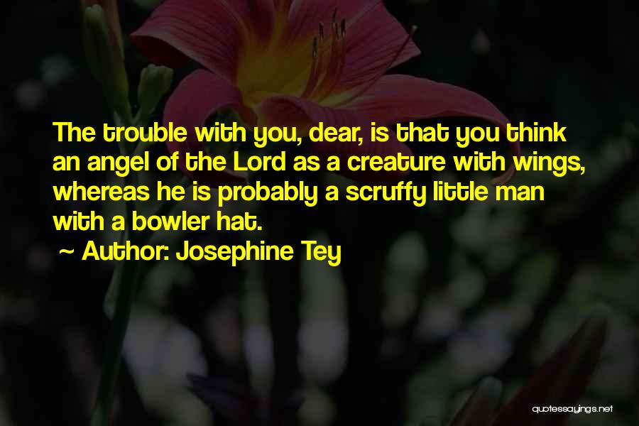 Josephine Tey Quotes 359097