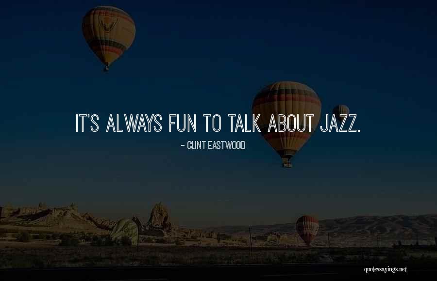 Josephines Tea Room Quotes By Clint Eastwood Josephines Tea Room Quotes By Clint Eastwood