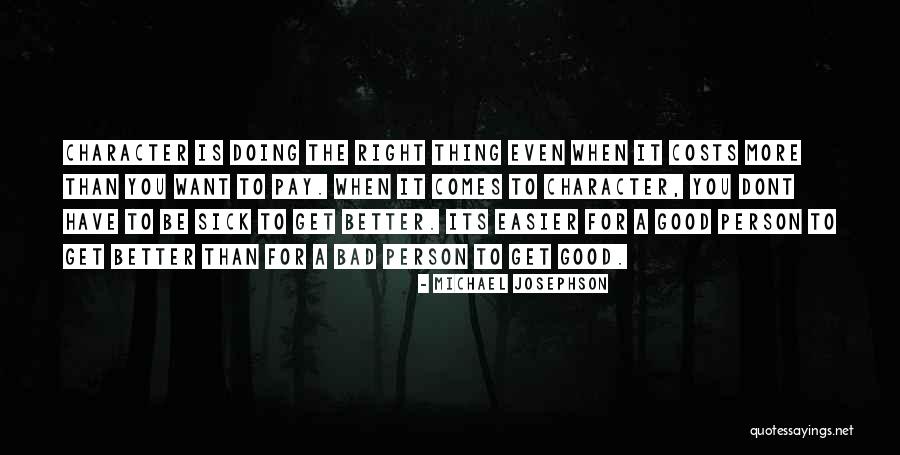 Josephson Quotes By Michael Josephson Josephson Quotes By Michael Josephson