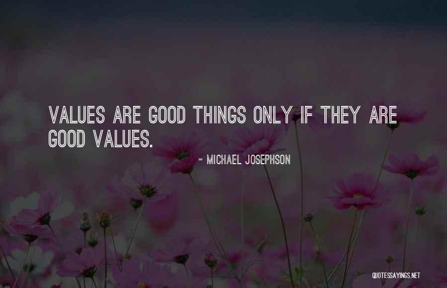 Josephson Quotes By Michael Josephson Josephson Quotes By Michael Josephson