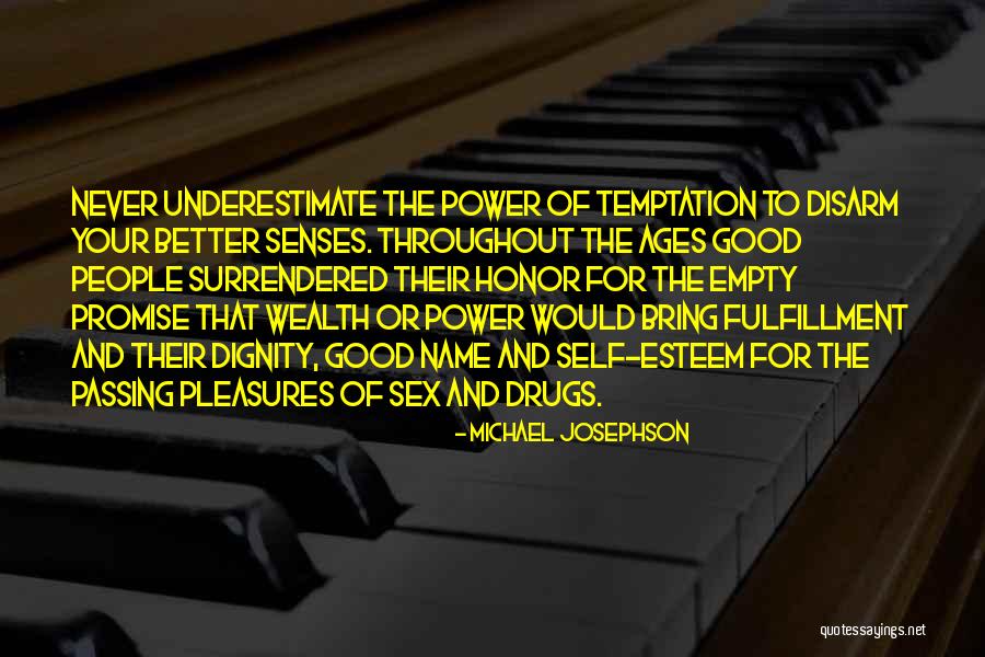Josephson Quotes By Michael Josephson Josephson Quotes By Michael Josephson