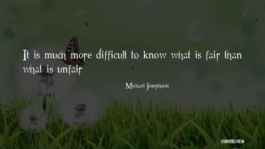 Josephson Quotes By Michael Josephson Josephson Quotes By Michael Josephson