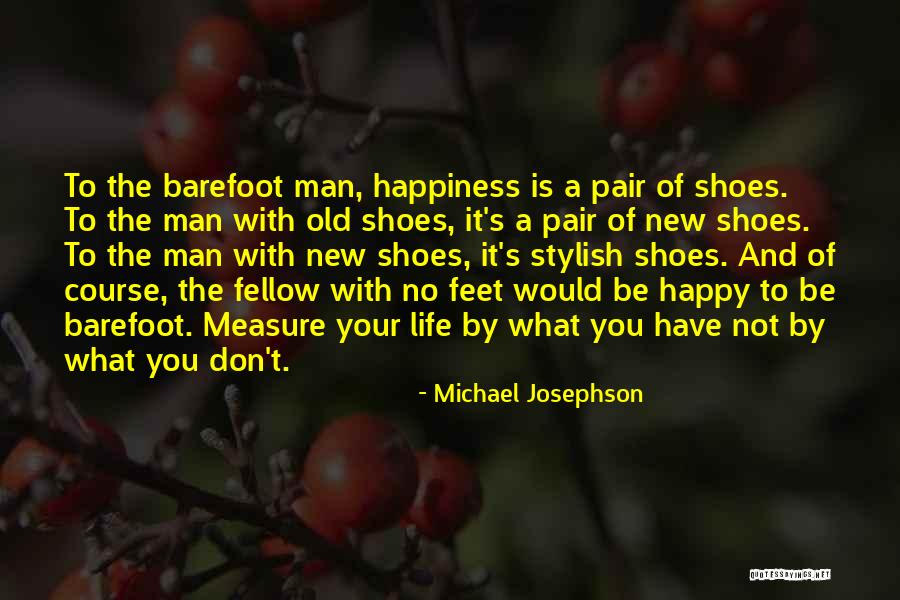 Josephson Quotes By Michael Josephson Josephson Quotes By Michael Josephson