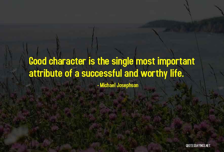 Josephson Quotes By Michael Josephson Josephson Quotes By Michael Josephson