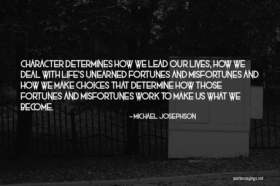 Josephson Quotes By Michael Josephson Josephson Quotes By Michael Josephson