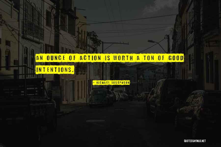 Josephson Quotes By Michael Josephson Josephson Quotes By Michael Josephson