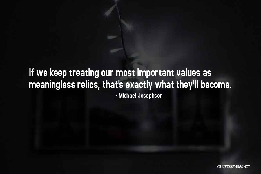 Josephson Quotes By Michael Josephson Josephson Quotes By Michael Josephson