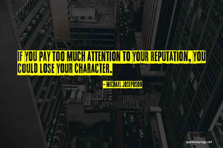 Josephson Quotes By Michael Josephson Josephson Quotes By Michael Josephson