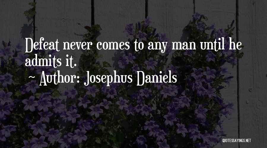 Josephus Daniels Quotes 1964643