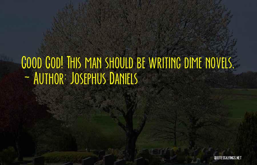 Josephus Daniels Quotes 825960