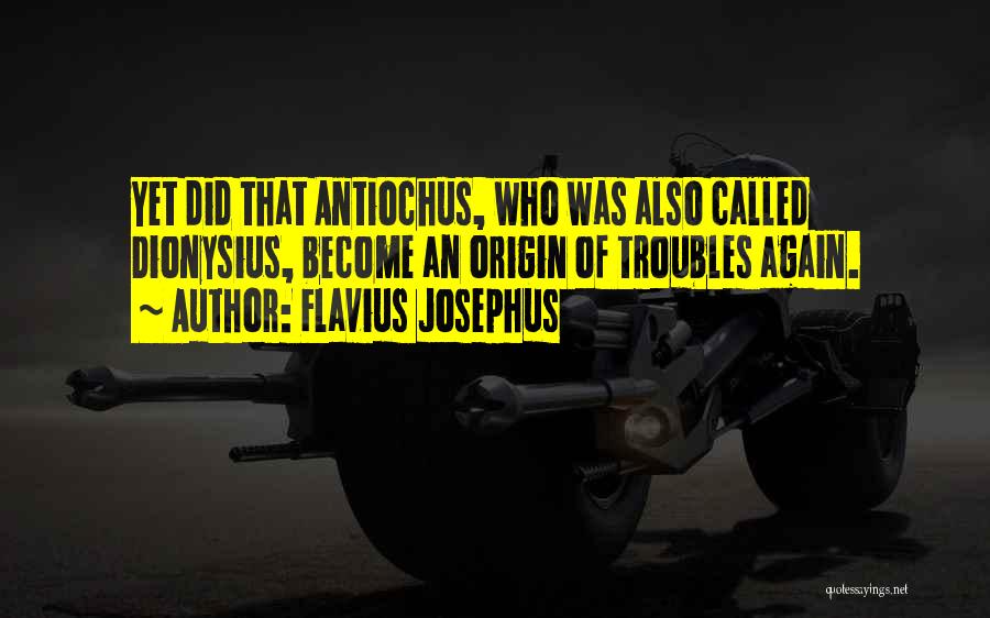 Josephus Flavius Quotes By Flavius Josephus