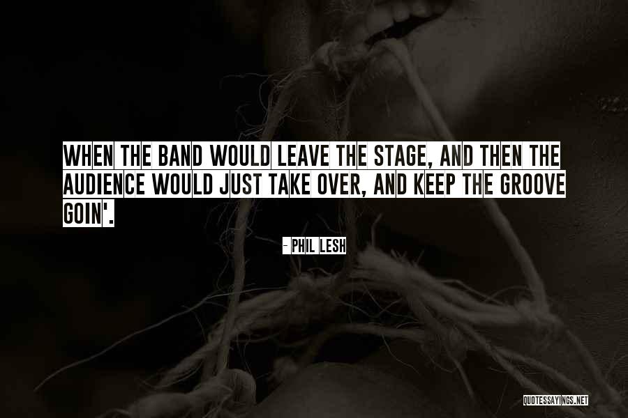 Josetxo San Mateo Quotes By Phil Lesh Josetxo San Mateo Quotes By Phil Lesh