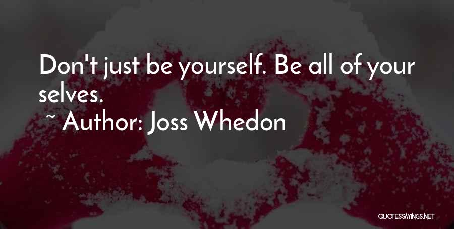 Joseval Peixoto Quotes By Joss Whedon