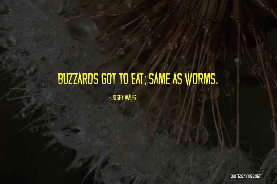 Josey Quotes By Josey Wales Josey Quotes By Josey Wales
