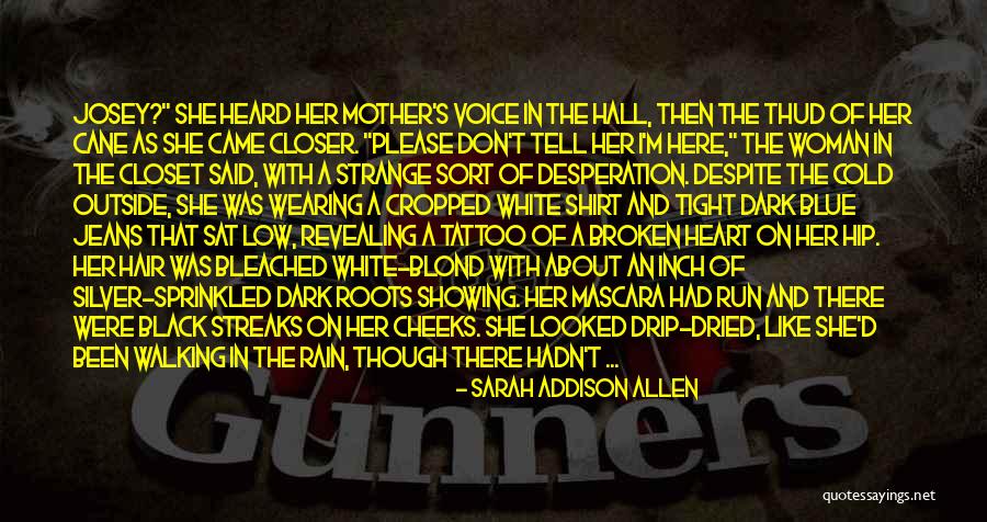 Josey Quotes By Sarah Addison Allen Josey Quotes By Sarah Addison Allen