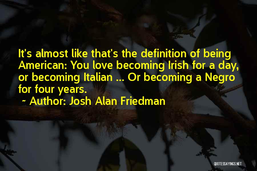 Josh Alan Friedman Quotes 110859