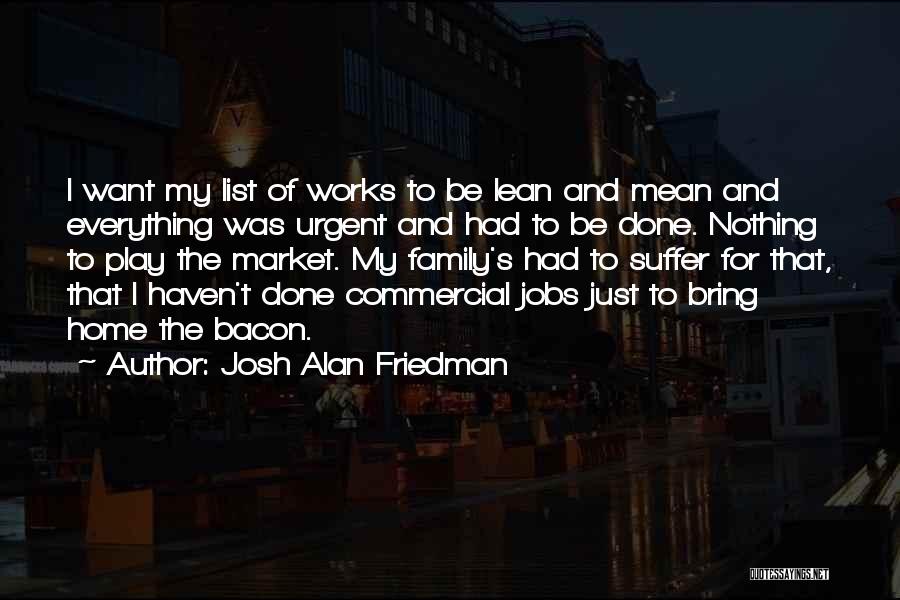 Josh Alan Friedman Quotes 393760