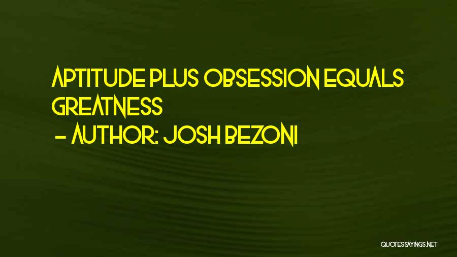Josh Bezoni Quotes 1428028