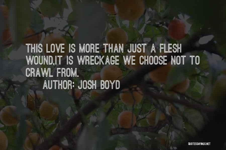 Josh Boyd Quotes 2265338
