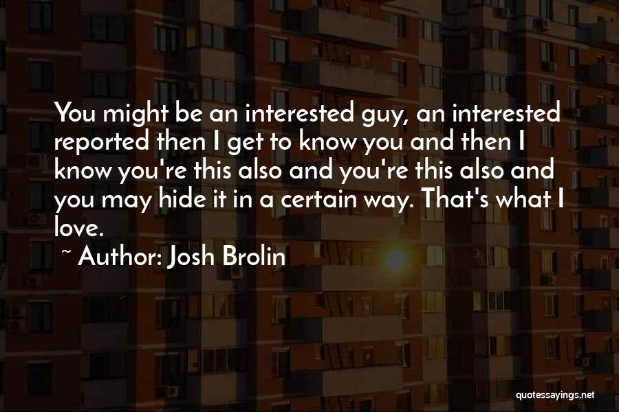 Josh Brolin Quotes 1210321