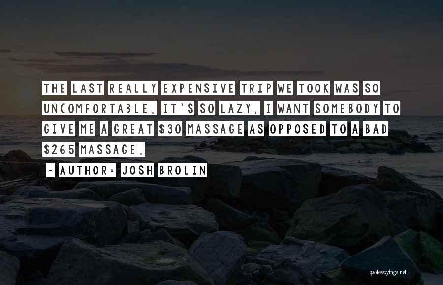 Josh Brolin Quotes 1839767