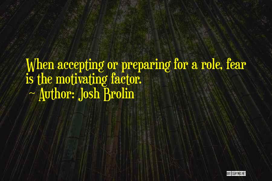 Josh Brolin Quotes 2072682