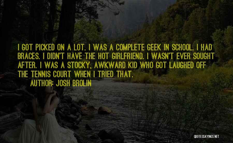 Josh Brolin Quotes 497652