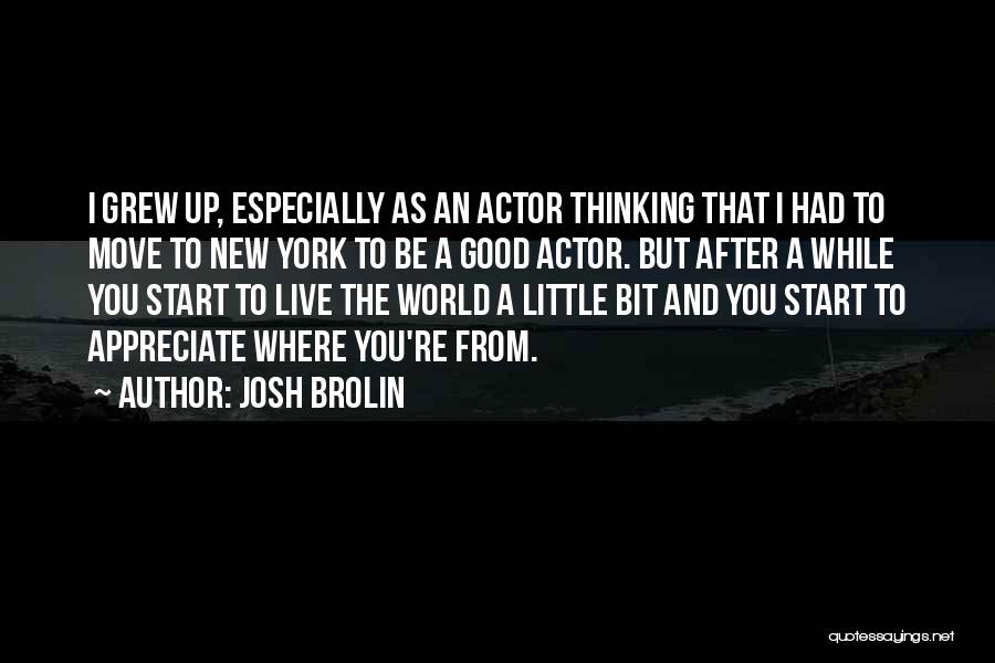 Josh Brolin Quotes 853167