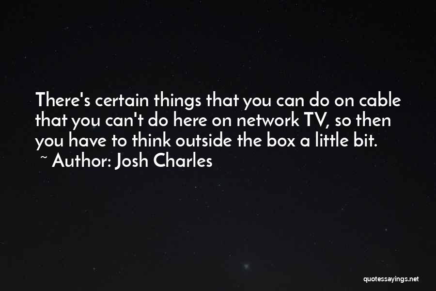 Josh Charles Quotes 131706