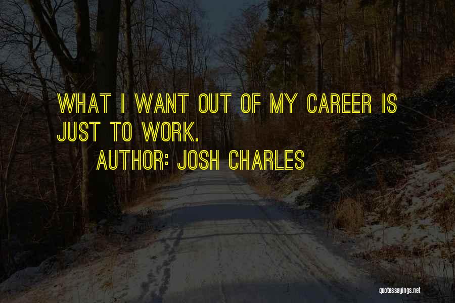 Josh Charles Quotes 166111