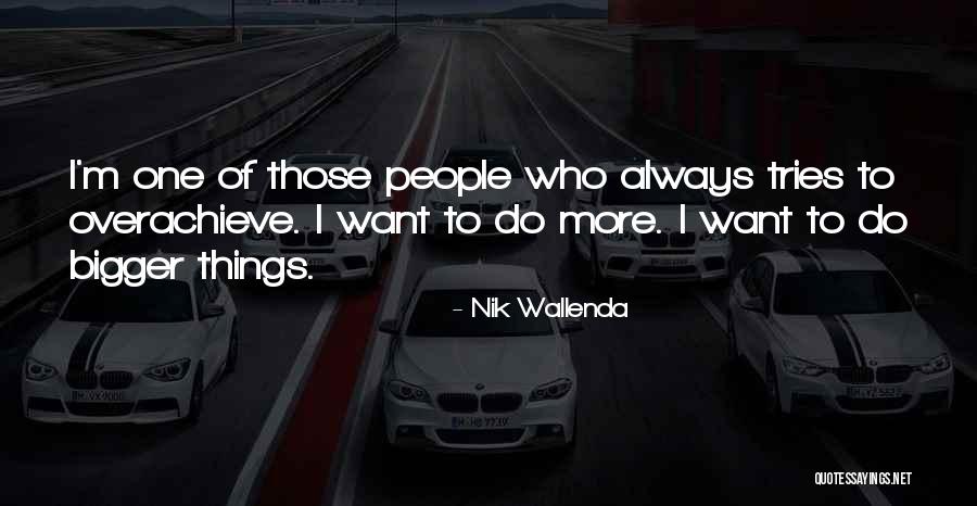 Josh Chester Quotes By Nik Wallenda Josh Chester Quotes By Nik Wallenda