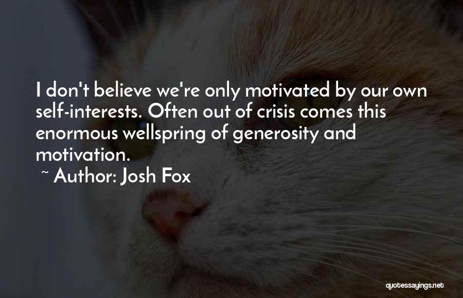 Josh Fox Quotes 1116536