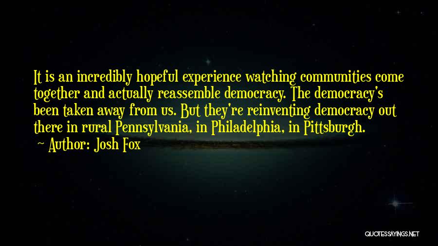 Josh Fox Quotes 1755947