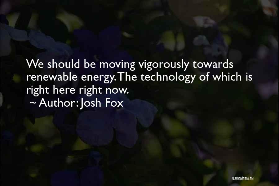 Josh Fox Quotes 1947670