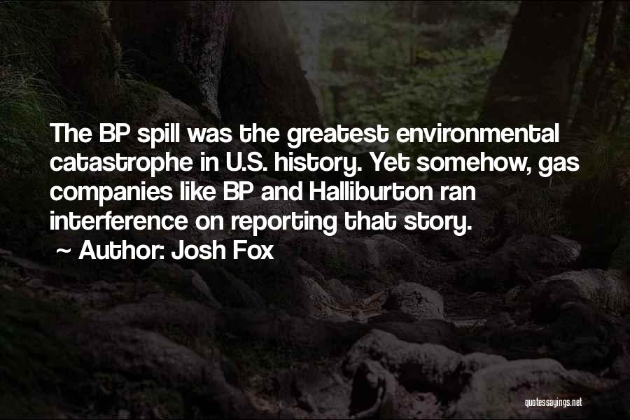 Josh Fox Quotes 361402