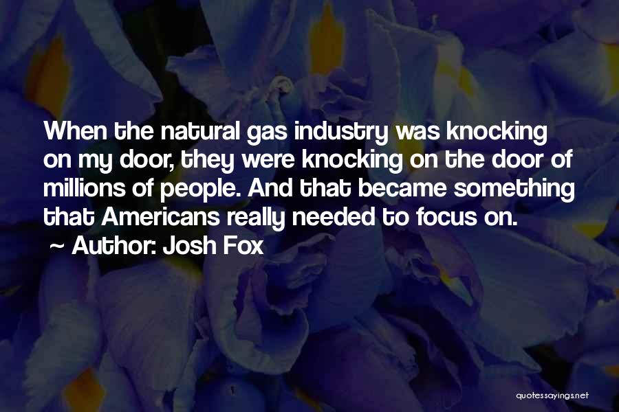 Josh Fox Quotes 398796